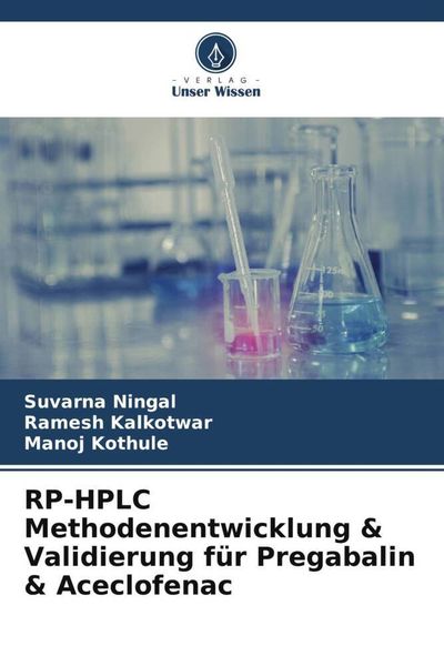 RP-HPLC Methodenentwicklung & Validierung für Pregabalin & Aceclofenac, Taschenbuch von Suvarna Ningal , Ramesh Kalkotwar , Manoj Kothule, Verlag