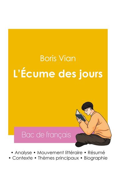 Produktbild: R&eacute;ussir son Bac de fran&ccedil;ais 2026 : Analyse du roman L'&Eacute;cume des jours de Boris Vian