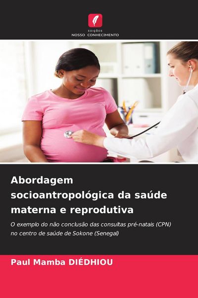 Produktbild: Abordagem socioantropol&oacute;gica da sa&uacute;de materna e reprodutiva
