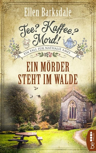 Tee? Kaffee? Mord! - Ein Mörder steht im Walde