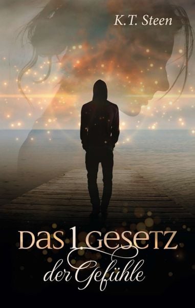 Das erste Gesetz der Gefühle (Romantasy-Trilogie, Band 1), Taschenbuch von K.T. Steen, Tredition, 9783347358614