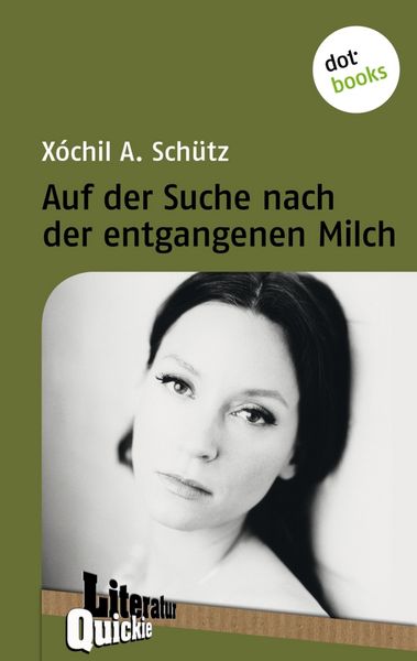 Produktbild: Auf der Suche nach der entgangenen Milch - Literatur Quickie