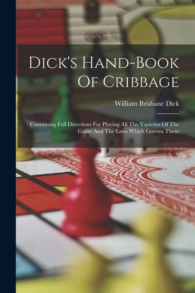 Produktbild: Dick's Hand-book Of Cribbage