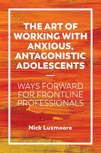 Produktbild: The Art of Working with Anxious, Antagonistic Adolescents