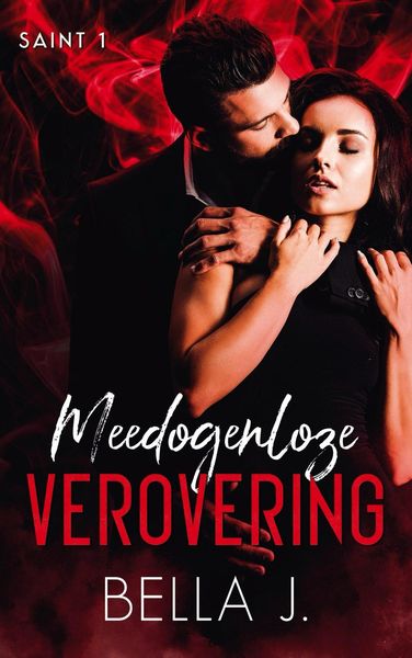 Produktbild: Meedogenloze verovering (Saint, #1)