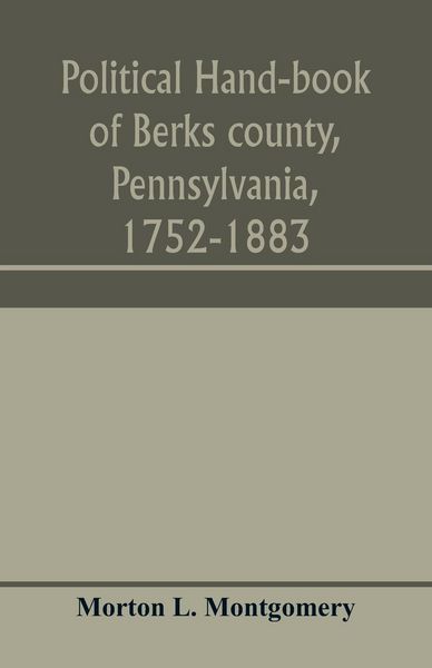 Produktbild: Political hand-book of Berks county, Pennsylvania, 1752-1883