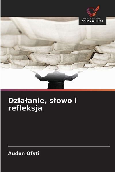 Produktbild: Dzia&iquest;anie, s&iquest;owo i refleksja