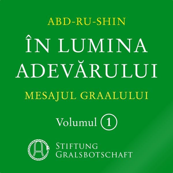 În Lumina Adevărului - Mesajul Graalului - Abd-ru-shin, Audio, 7630047110573