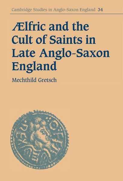 Produktbild: Aelfric and the Cult of Saints in Late Anglo-Saxon England