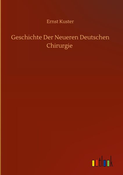 Produktbild: Geschichte Der Neueren Deutschen Chirurgie