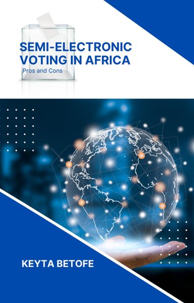 Produktbild: Semi-Electronic Voting in Africa: Pros and Cons
