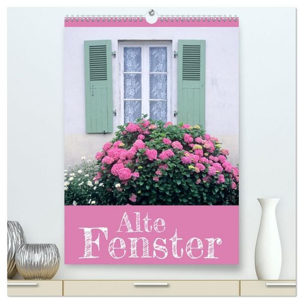 Produktbild: Alte Fenster (hochwertiger Premium Wandkalender 2026 DIN A2 hoch), Kunstdruck in Hochglanz