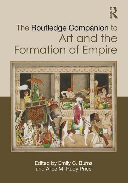Produktbild: The Routledge Companion to Art and the Formation of Empire