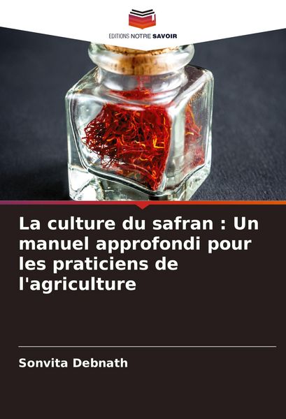 Produktbild: La culture du safran : Un manuel approfondi pour les praticiens de l'agriculture
