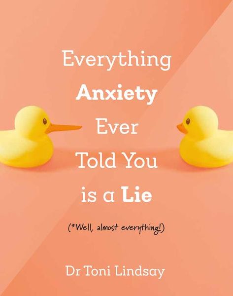 Produktbild: Everything Anxiety Ever Told You Is A Lie