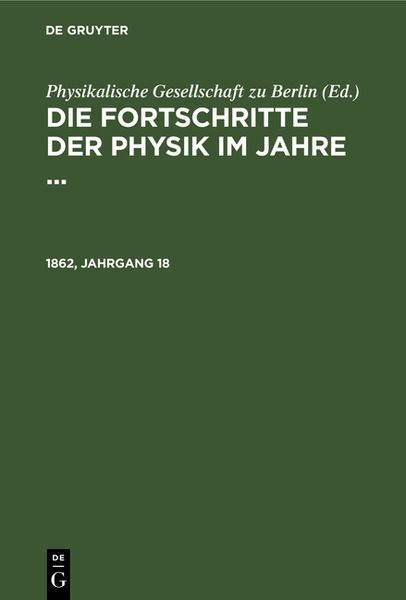 Produktbild: Die Fortschritte der Physik im Jahre .... 1862, Jahrgang 18