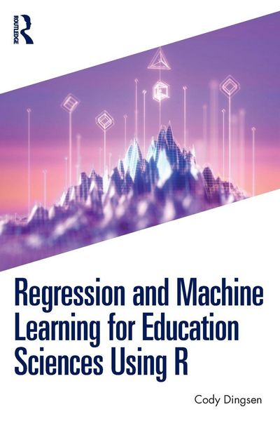 Produktbild: Regression and Machine Learning for Education Sciences Using R