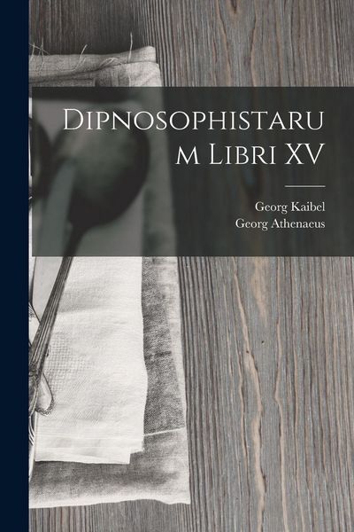 Produktbild: Dipnosophistarum Libri XV