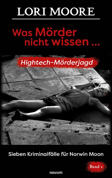Was Mörder nicht wissen ..., Taschenbuch von Lori Moore, Novum Verlag, 9783991310891