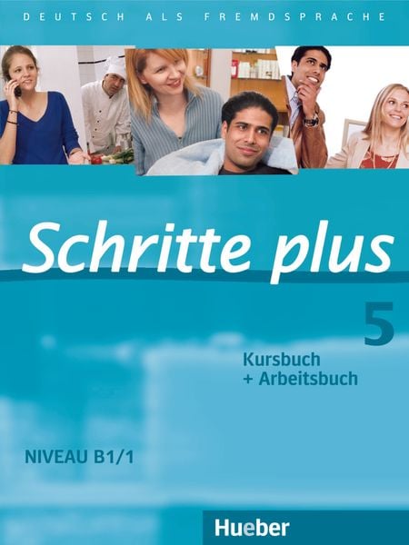 Schritte plus 05. Kursbuch + Arbeitsbuch, Taschenbuch von Silke Hilpert,Marion Kerner,Jutta Orth-Chambah,Anja Schümann,Franz Specht, Hueber,