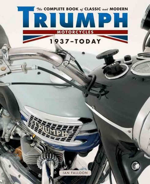 Produktbild: Falloon, I: The Complete Book of Classic and Modern Triumph