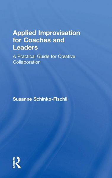 Produktbild: Applied Improvisation for Coaches and Leaders