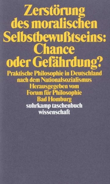 Produktbild: Zerst&ouml;rung des moralischen Selbstbewu&szlig;tseins. Chance oder Gef&auml;hrdung?