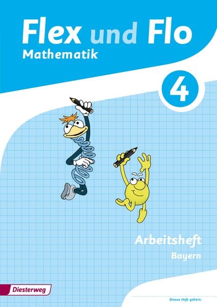 Flex und Flo 4. Arbeitsheft. Bayern, Geheftet von Carina Eiswirth,Jutta Friess,Sina Heinig,Sonja Mehringer,Katja Muschler, Verlag Moritz Diesterweg in