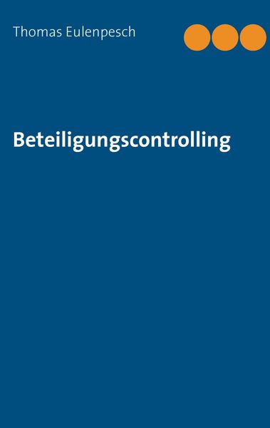 Beteiligungscontrolling, Taschenbuch von Thomas Eulenpesch, Tassicio, 9783944844046