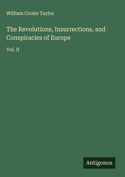 Produktbild: The Revolutions, Insurrections, and Conspiracies of Europe