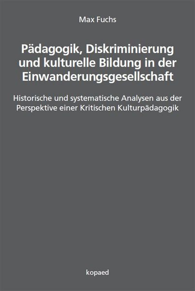 Produktbild: P&auml;dagogik, Diskriminierung und kulturelle Bildung in der Einwanderungsgesellschaft