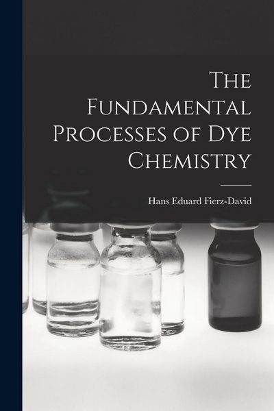 Produktbild: The Fundamental Processes of Dye Chemistry