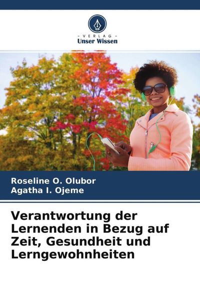 Produktbild: Verantwortung der Lernenden in Bezug auf Zeit, Gesundheit und Lerngewohnheiten