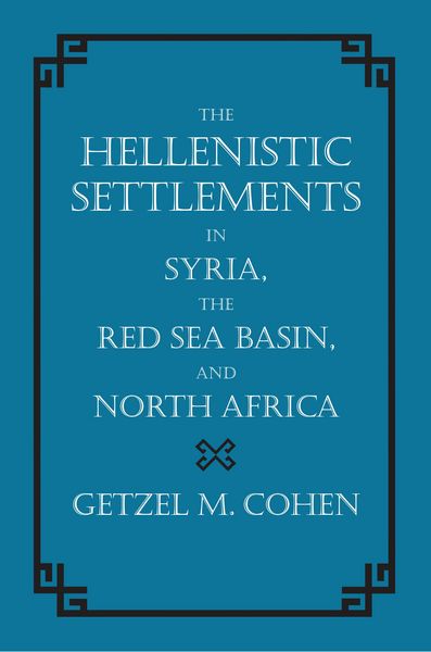 Produktbild: The Hellenistic Settlements in Syria, the Red Sea Basin, and North Africa