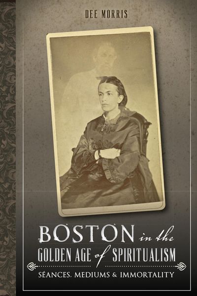Produktbild: Boston in the Golden Age of Spiritualism