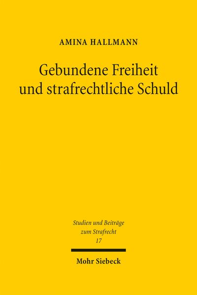 Produktbild: Gebundene Freiheit und strafrechtliche Schuld