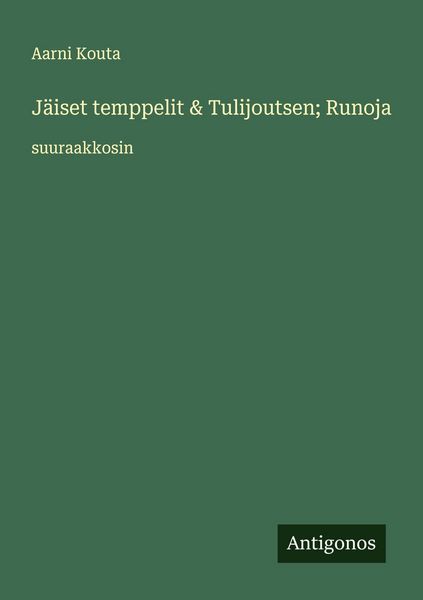 Produktbild: J&auml;iset temppelit & Tulijoutsen; Runoja