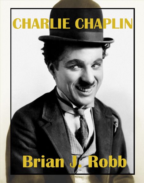 Produktbild: Charlie Chaplin: A Centenary Celebration (Silent Clowns, #1)