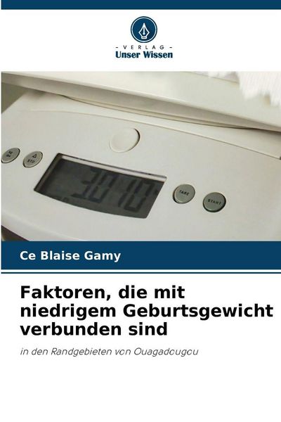 Produktbild: Faktoren, die mit niedrigem Geburtsgewicht verbunden sind