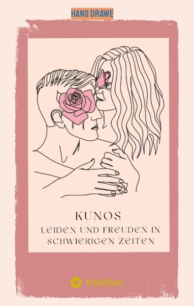 Produktbild: Kunos Leiden und Freuden in schwierigen Zeiten