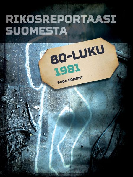 Produktbild: Rikosreportaasi Suomesta 1981