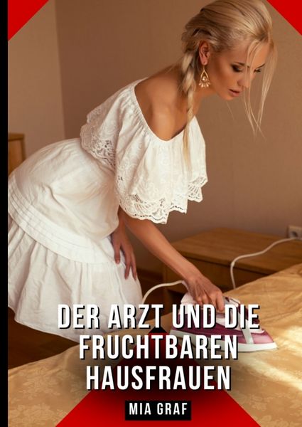 Produktbild: Der Arzt und die fruchtbaren Hausfrauen