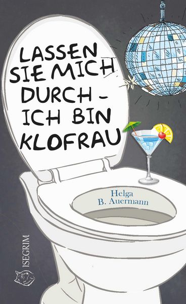 Produktbild: Lassen Sie mich durch - ich bin Klofrau