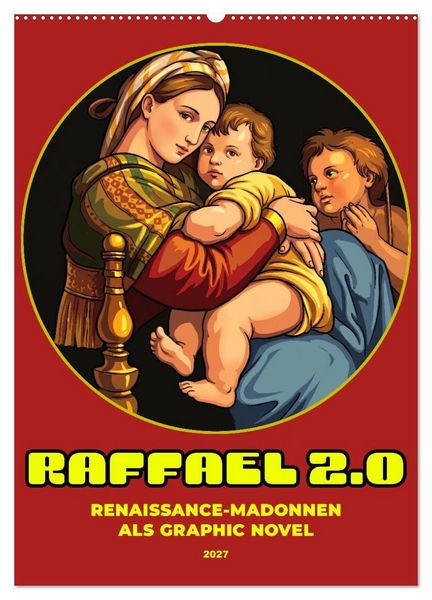 Produktbild: Raffael 2.0, Renaissance-Madonnen als Graphic Novel (Wandkalender 2027 DIN A2 hoch), CALVENDO Monatskalender