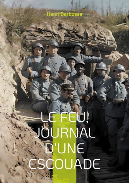 Produktbild: Le Feu, journal d'une escouade