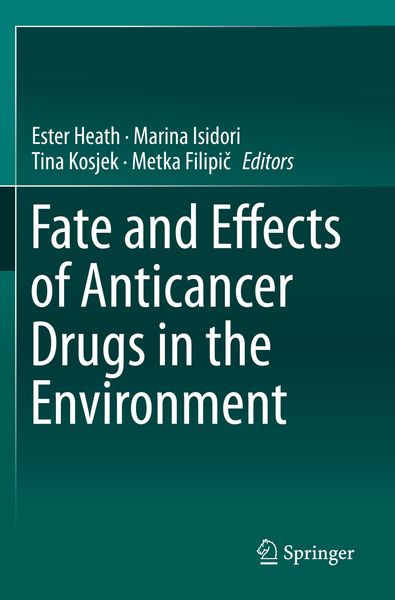Produktbild: Fate and Effects of Anticancer Drugs in the Environment