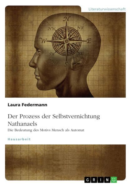 Produktbild: Der Prozess der Selbstvernichtung Nathanaels. Die Bedeutung des Motivs Mensch als Automat