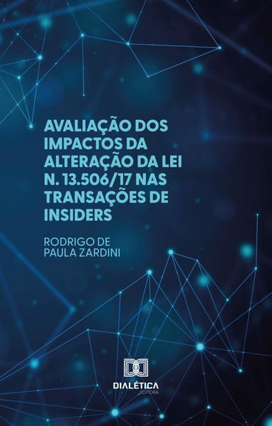 Produktbild: Avalia&ccedil;&atilde;o dos impactos da altera&ccedil;&atilde;o da Lei n. 13.506/17 nas transa&ccedil;&otilde;es de insiders