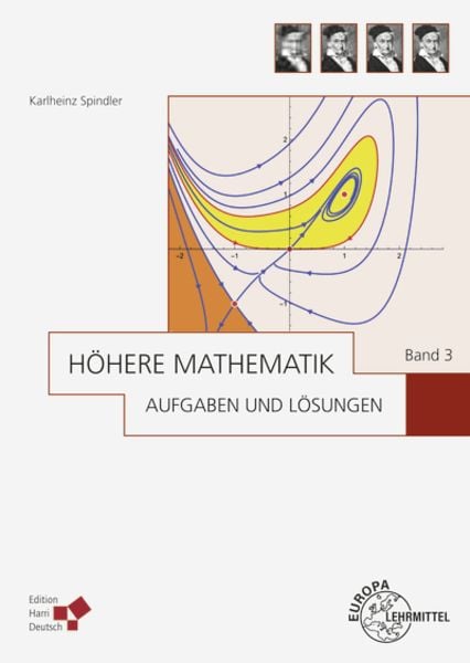 Höhere Mathematik Aufgaben und Lösungen Band 3, Taschenbuch von Karlheinz Spindler, Europa-Lehrmittel, 978-3-8085-5956-7