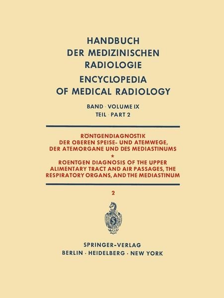 Produktbild: R&ouml;ntgendiagnostik der Oberen Speise- und Atemwege, der Atemorgane und des Mediastinums Teil 2 / Roentgen Diagnosis of the Upper Alimentary Tract and A